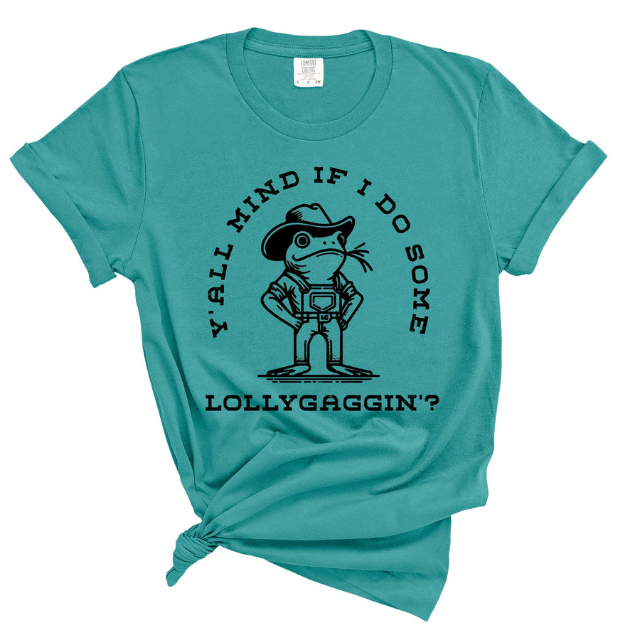 Y'all Mind If I Lollygag Graphic Shirt
