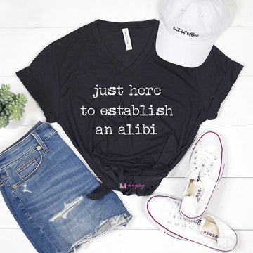 Just Here to Establish and Alibi Shirt, Funny True Crime Shirt