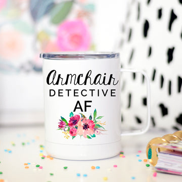 Armchair Detective AF Travel Cup, Funny Gift for Armchair Detective, True Crime Lover