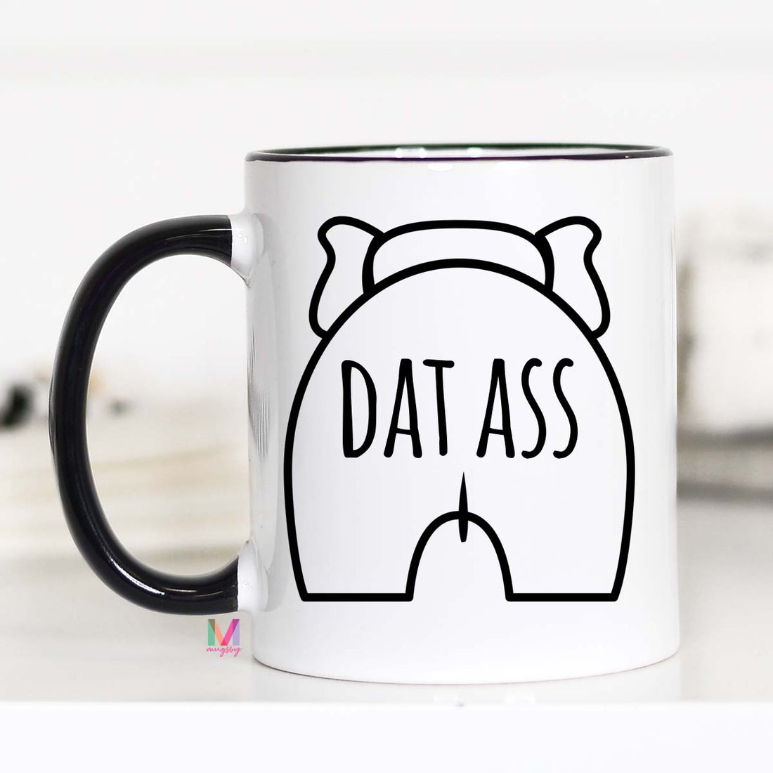 Dat Ass Mug, Funny Mug for Girlfriend, Funny Mug for Boyfriend, Funny Sassy  Mug