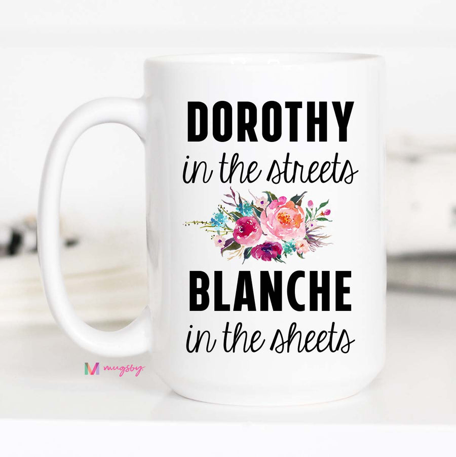 dorothy in the streets blanche in the sheets mug