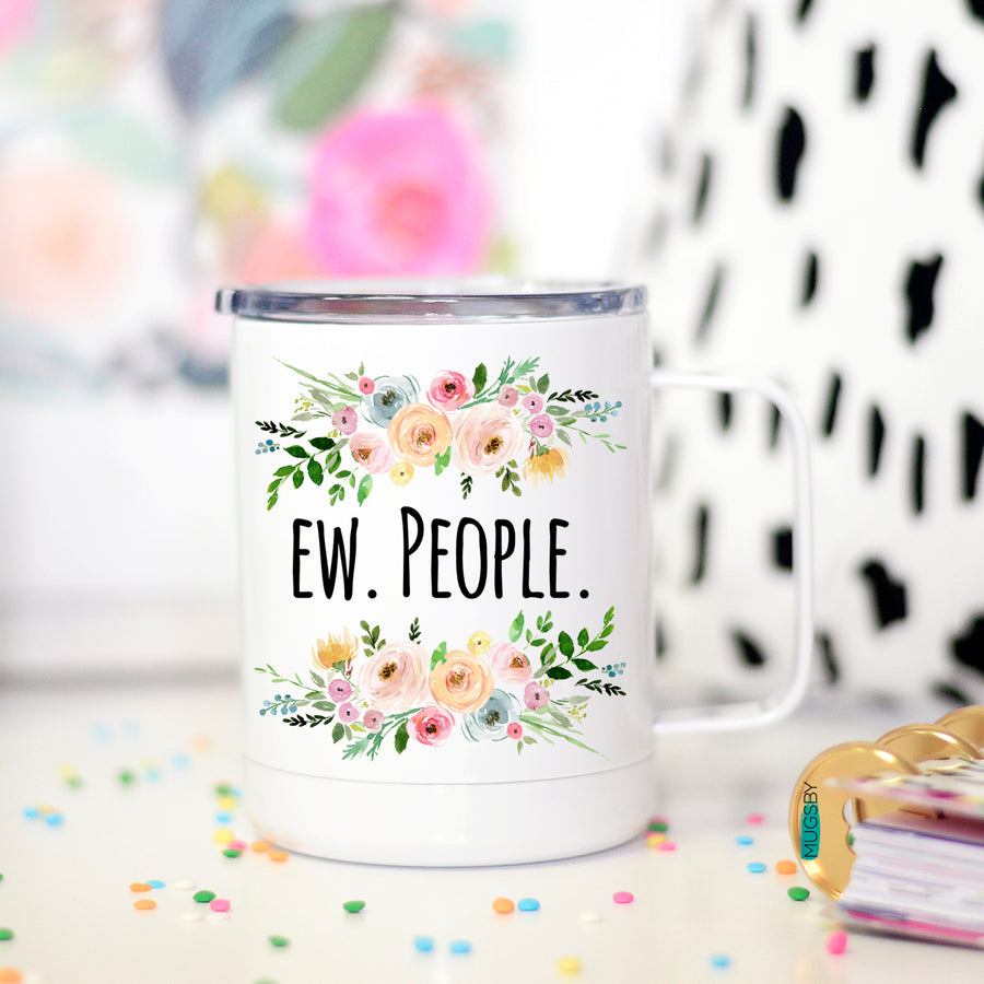 Ew People Travel Cup, Introvert Tumbler