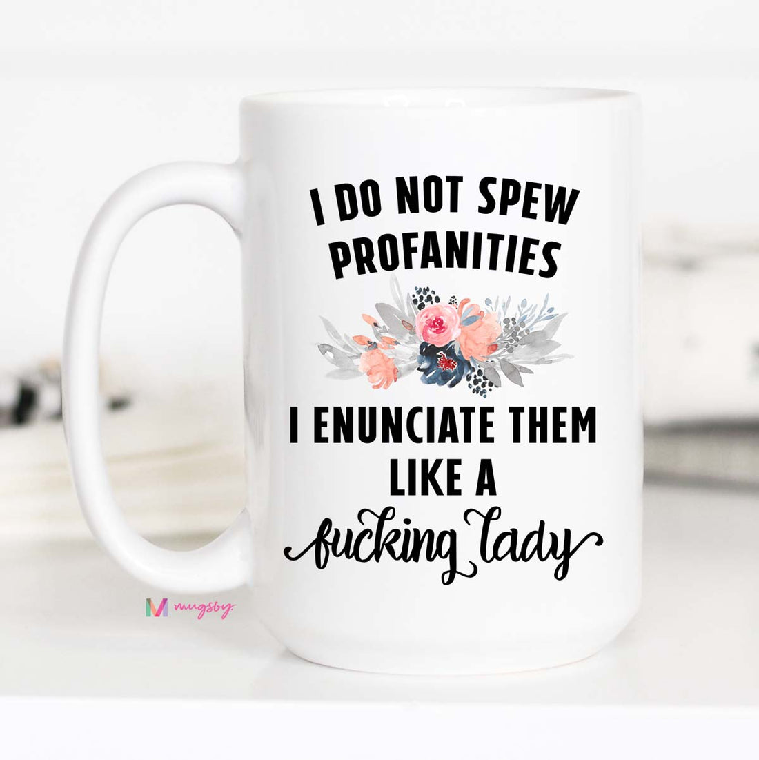 I Do not Spew Profanities I enunciate them like fucking Lady, CM