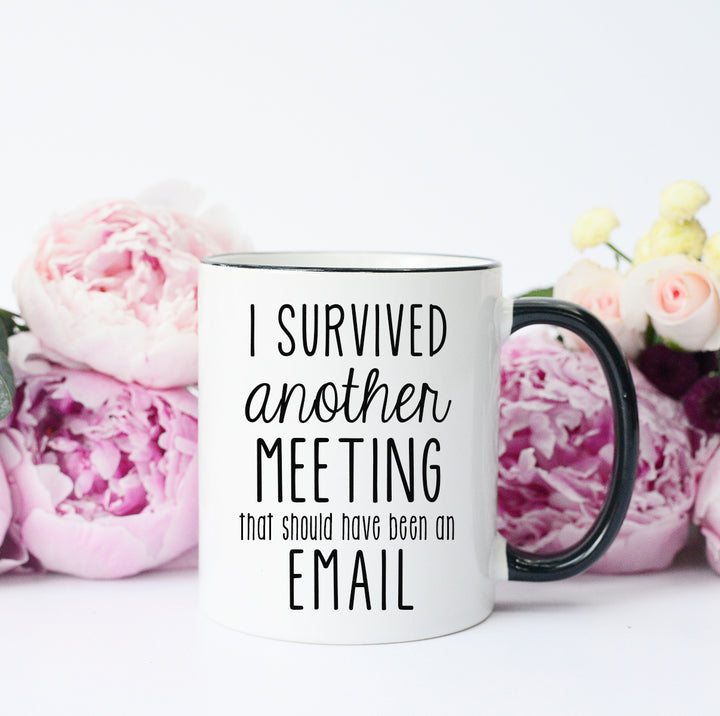 survived a meeting mug funny