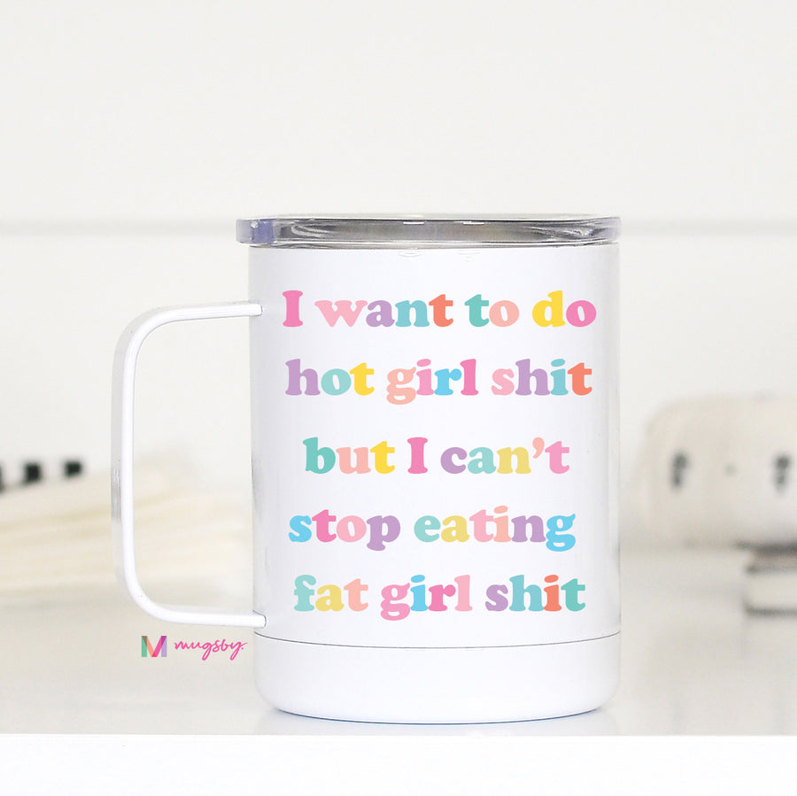 Funny Hot Girl Shit Travel Mug