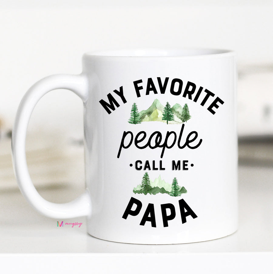 Papa Gifts, Papa Mug, My Favorite People Call me Papa, CM