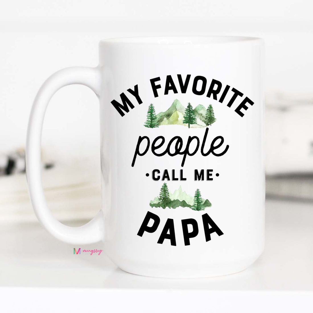 https://www.mugsby.com/cdn/shop/products/My_Favorite_People_Call_Me_Papa_15_white_1100x.jpg?v=1557774985