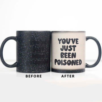 Color Changing You've Just Been Poisoned Mug