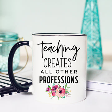 teaching creates all other professions