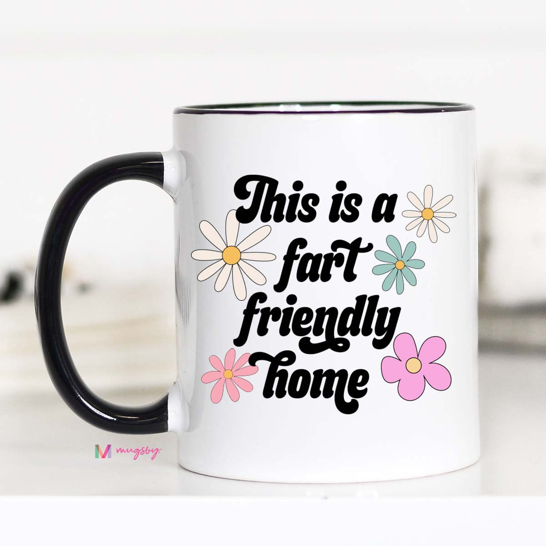 This is a Fart Friendly Home Funny Coffee Mug