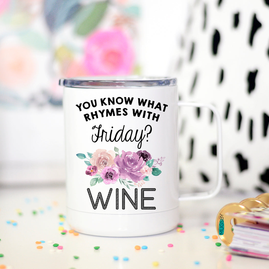 You Know what Rhymes With Friday? Wine Travel Mug, Friday Drinking Travel Mug, Funny Wine Travel Mug