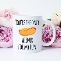 You're the Only Wiener for My Bun, Funny Valentine's Mug