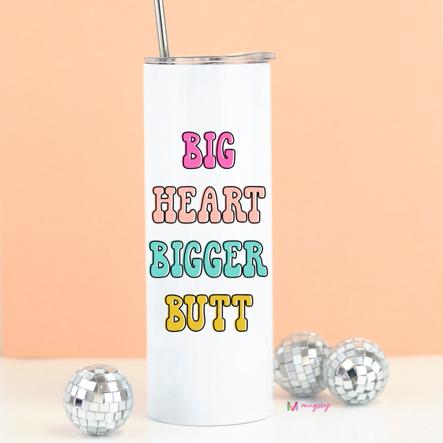 big heart bigger butt cup