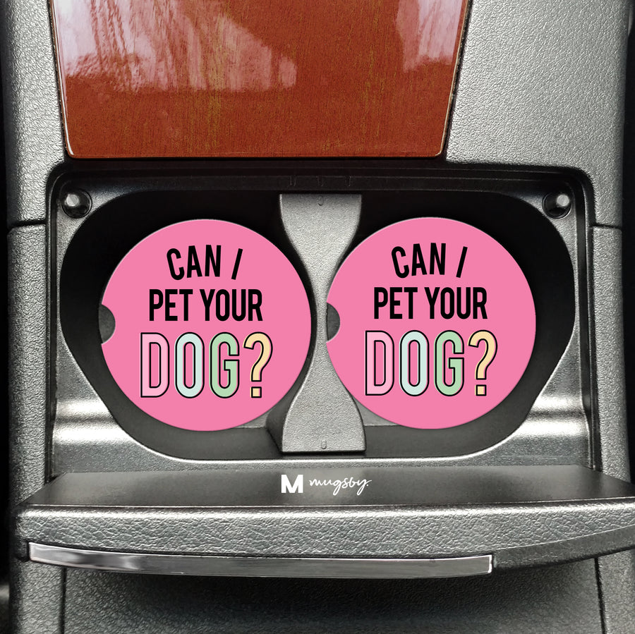 can i pet your dog car coaster