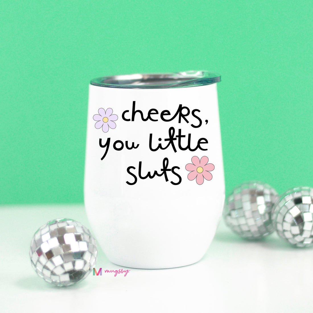cheers you little sluts funny wine cup