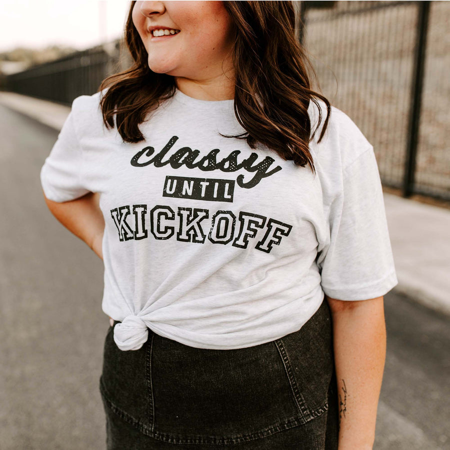  Classy Until Kickoff Shirt