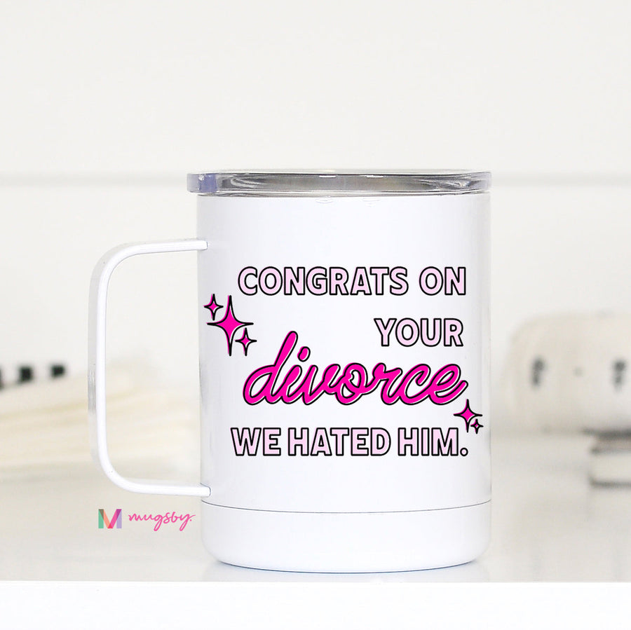 Congrats on your Divorce Travel Cup