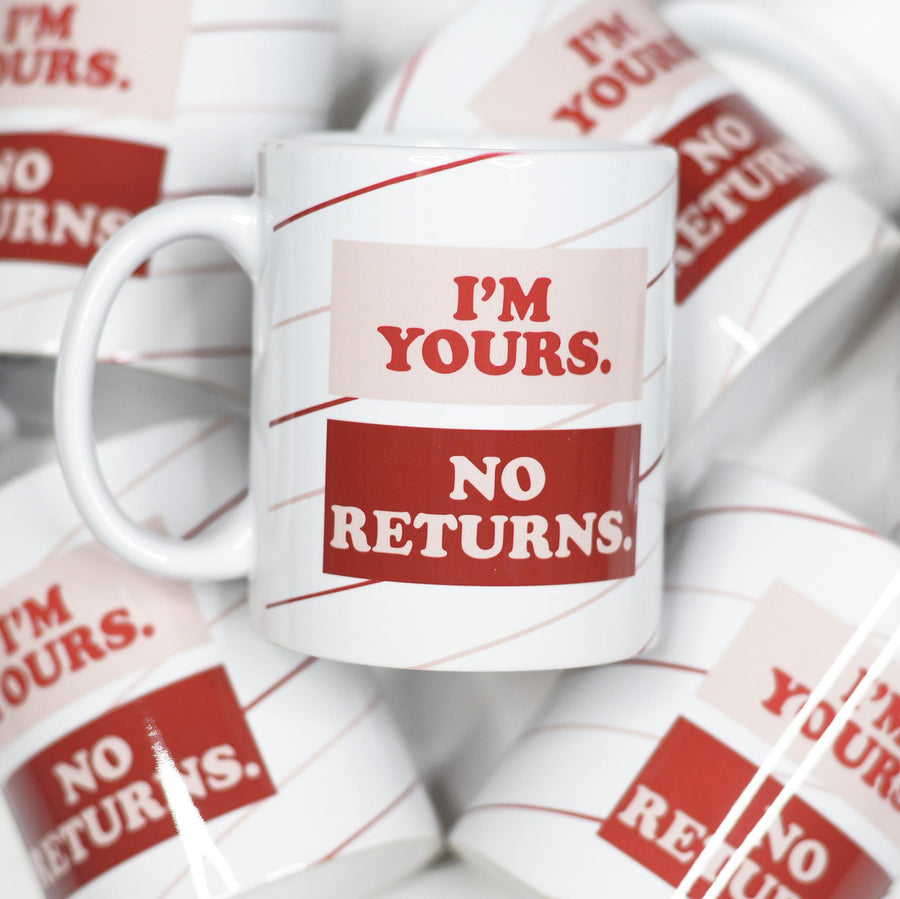 Im Yours No Returns Valentine's Day Ceramic Mug