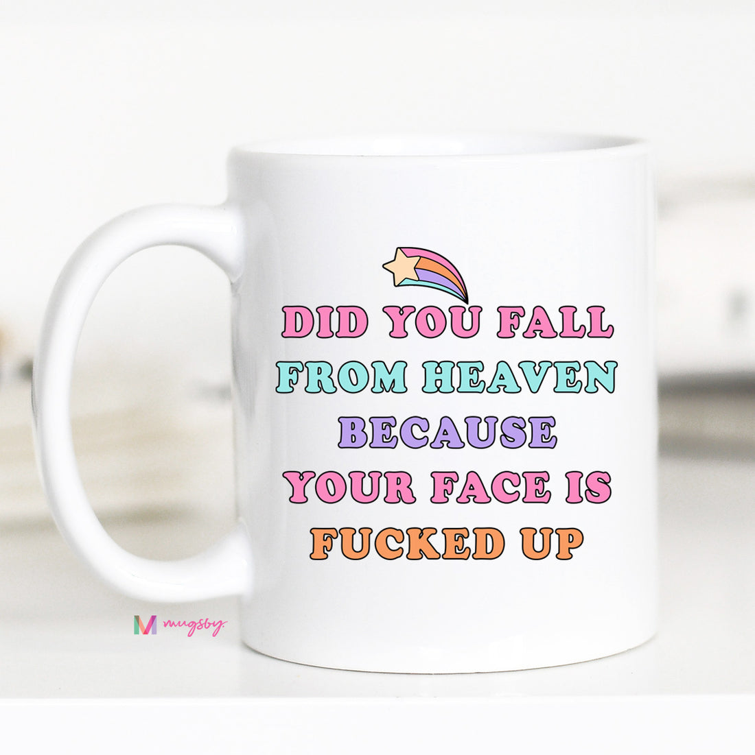 Did you Fall from Heaven Coffee Mug