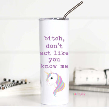 Don't Act Like You Know Me Tall Travel Cup