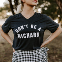 Don't Be a Richard Shirt (Dark Grey), Cute Graphic Shirt
