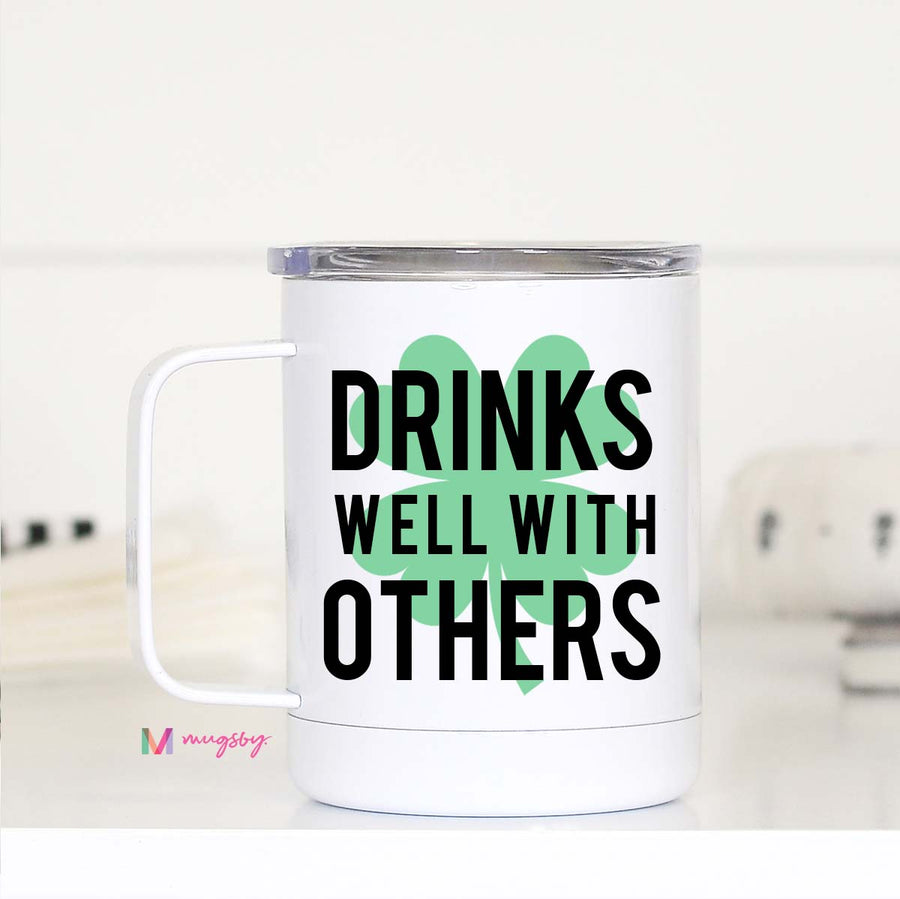 Drinks Well with Others Travel Cup