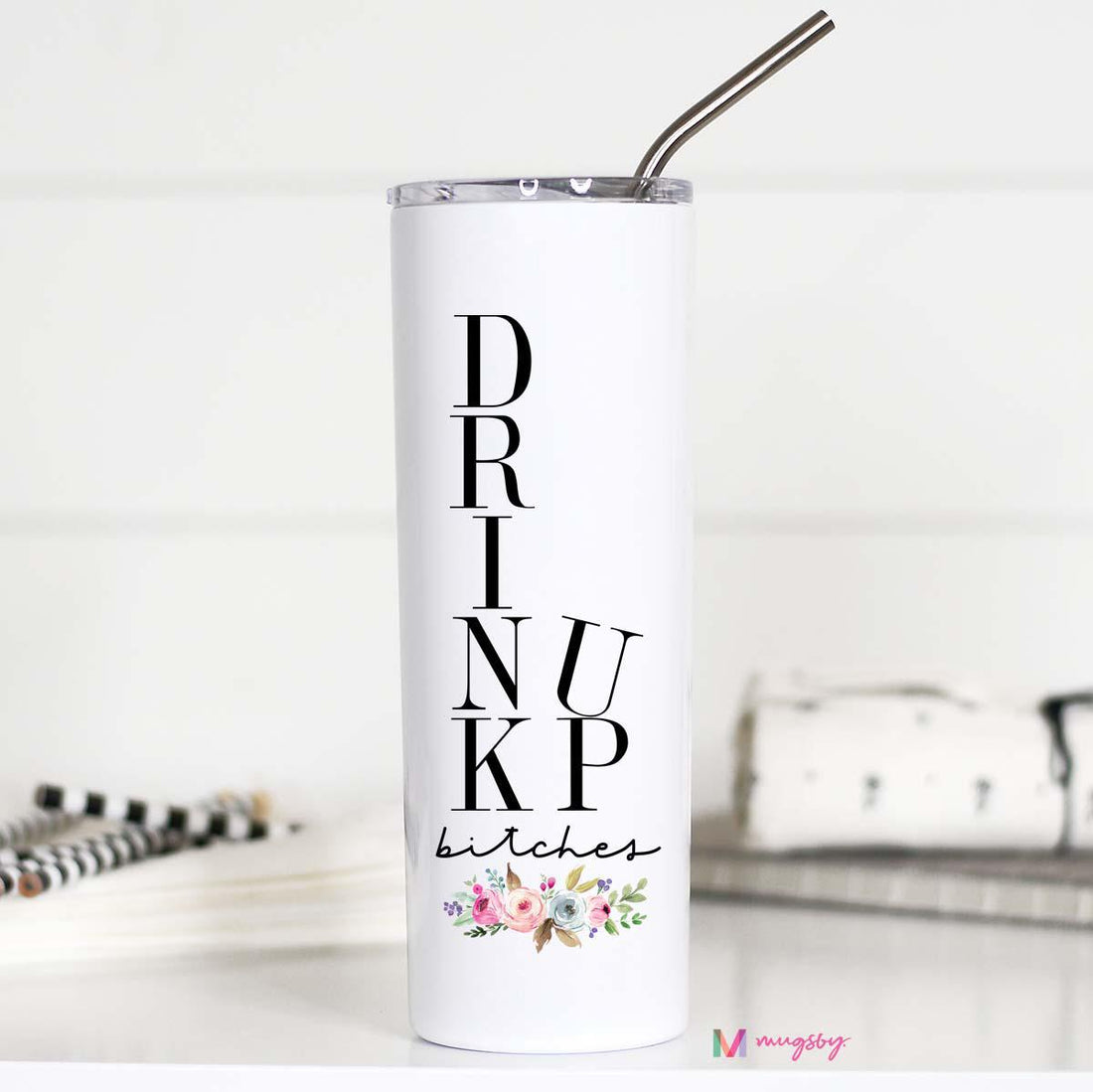 Drink Up Bitches Tall Travel Cup