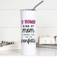 F Bomb Kind Of Mom Tall Travel Cup