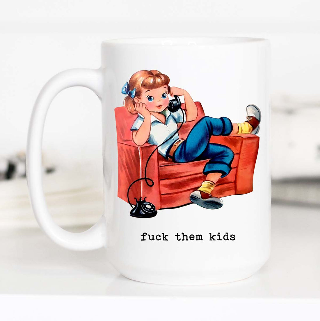 Fuck them Kids Coffee Mug