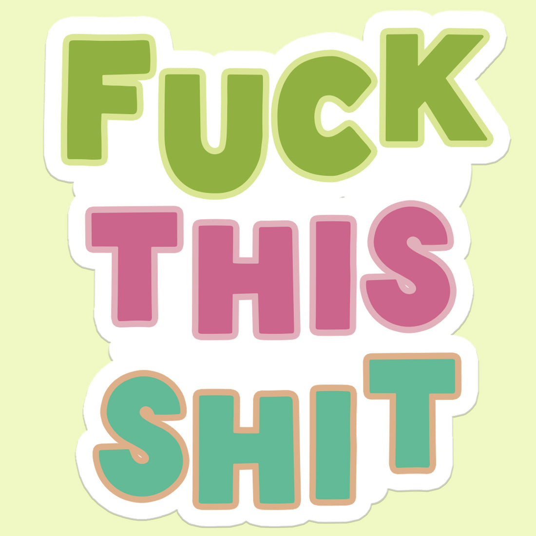 fuck this shit sticker