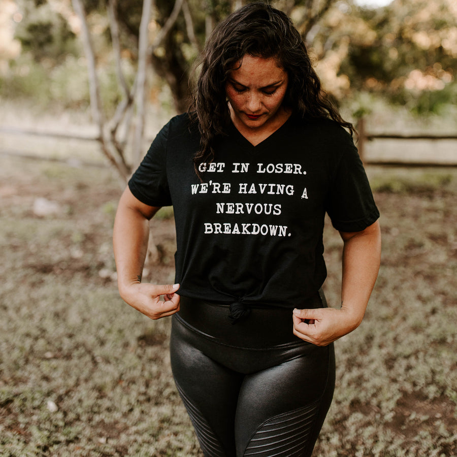 Get In Loser We're Having a Nervous Breakdown Shirt, Funny Graphic Shirt