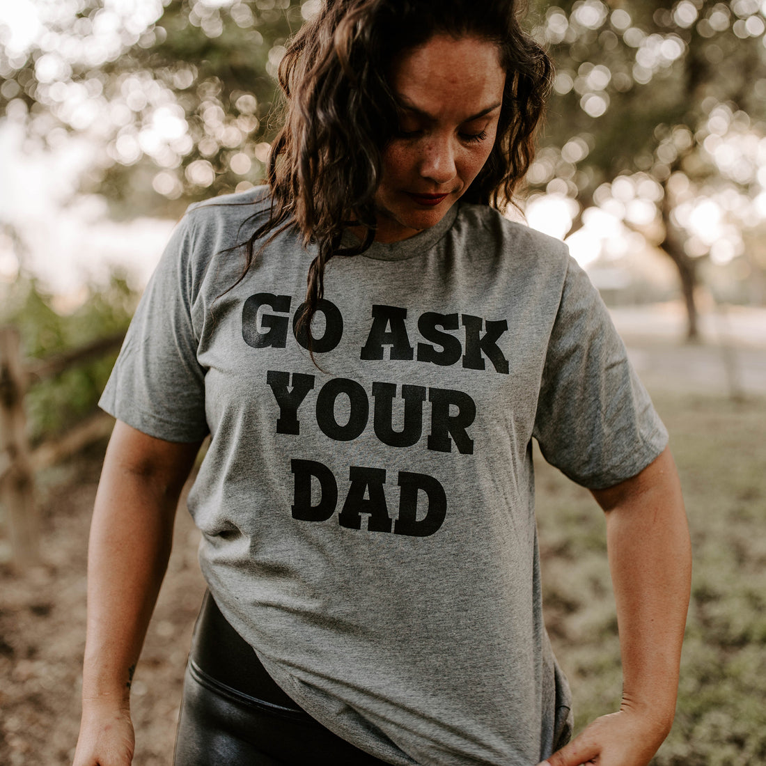 Go Ask Your Dad Shirt, Funny Mom Tee