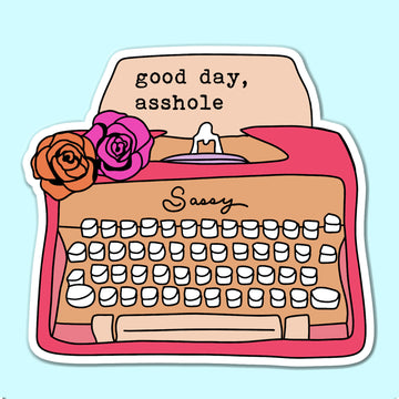 Good Day Assholes Funny Vinyl Sticker Decal