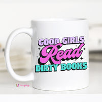 Good Girls Read Dirty Books BookTok Book Lovers Coffee