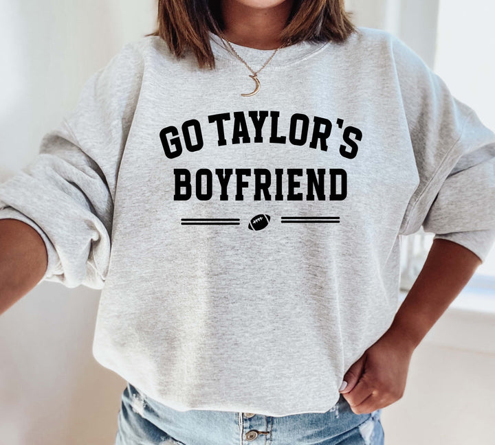 Go Taylors Boyfriend Sweatshirt