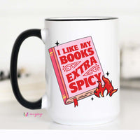 I Like my Books Extra Spicy Coffee Mug Booktok book lover cup