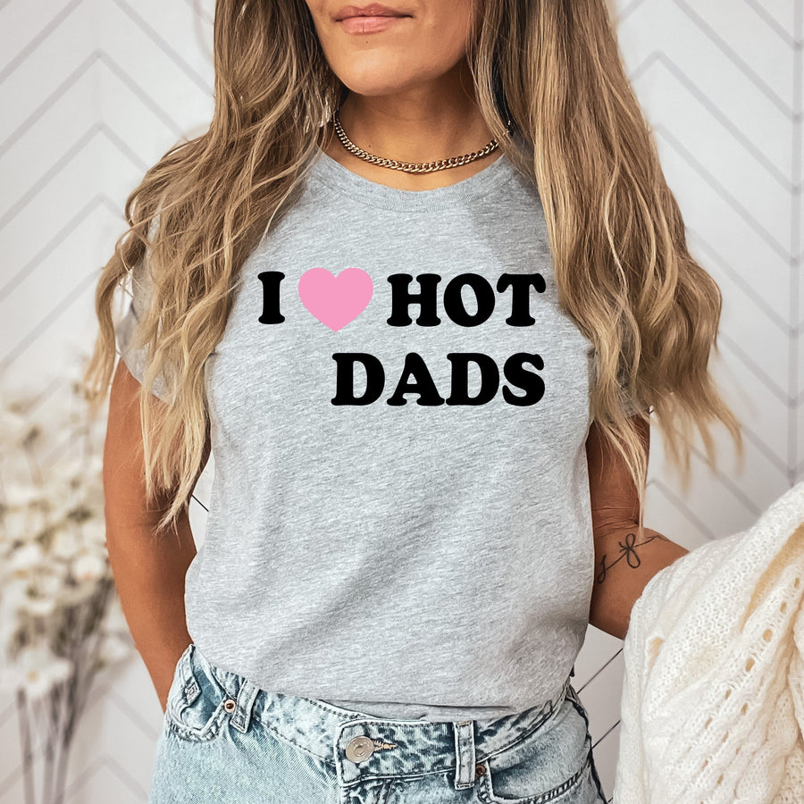 I Love Hot Dads Graphic Shirt (Athletic Grey)