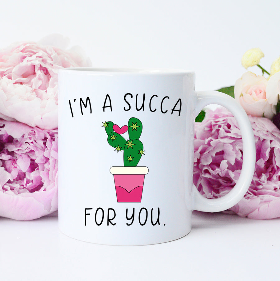 I'm a Succa For You Cactus Mug, Valentine's Mug, Cactus Pun Mug