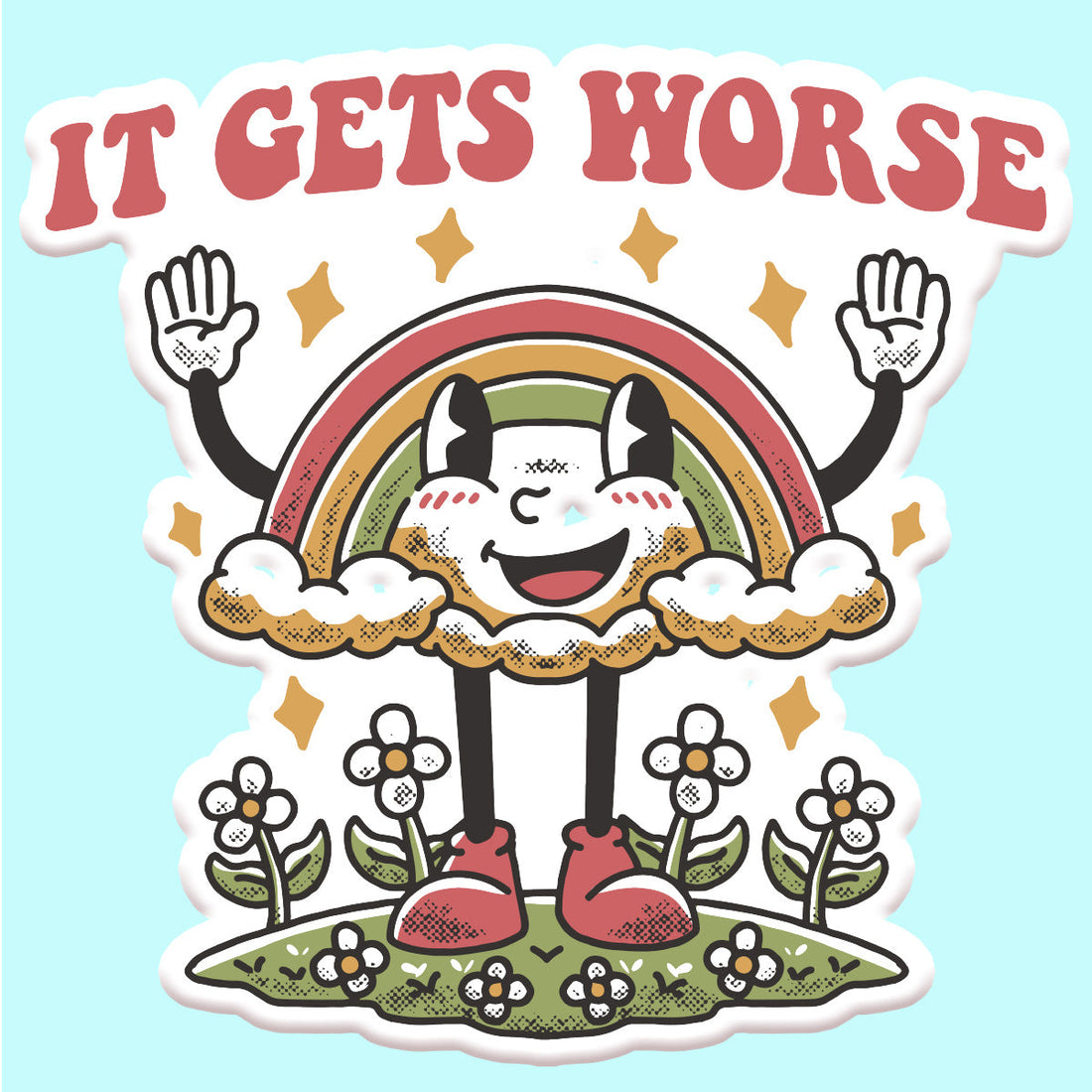 It Gets Worse Sticker Decal