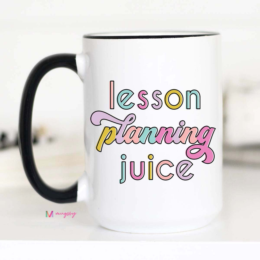 Lesson Planning Juice Teacher Coffee Mug