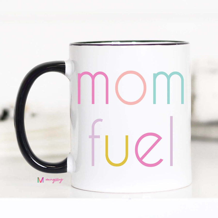 Mom Fuel Coffee Mug