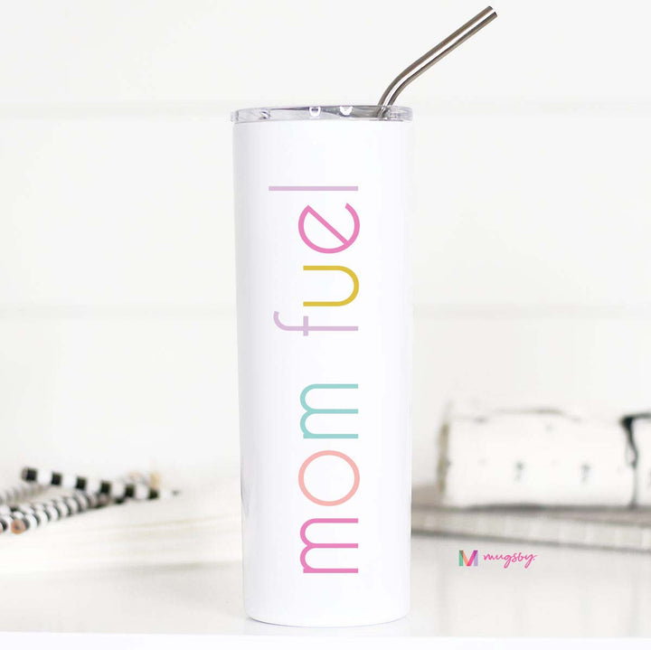 Mom Fuel Tall Travel Cup