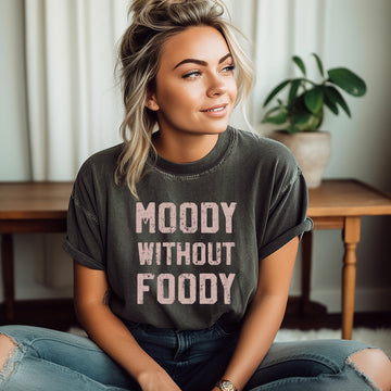 Moody without Foody t-shirt 