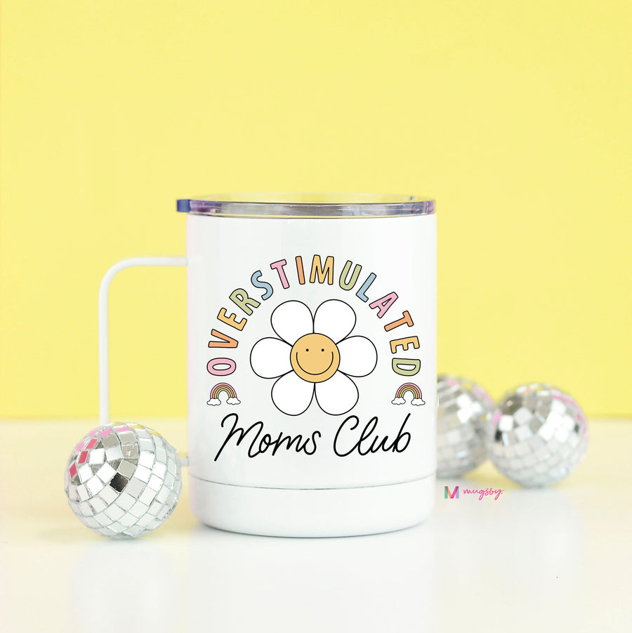 Overstimulated Mom's Club Travel Cup – Funny Coffee Mug