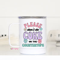 Please Don't Do Coke Funny Travel Mug