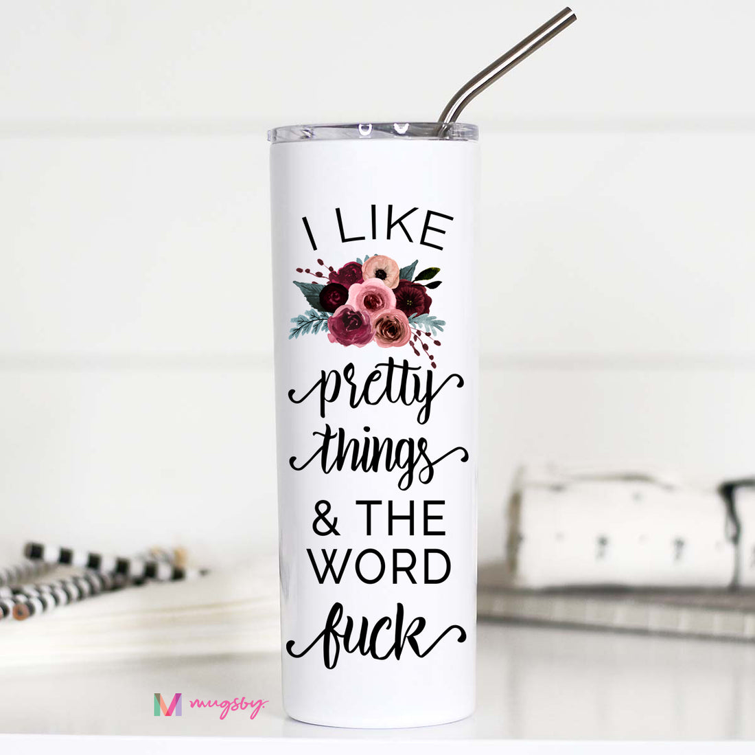 I Like Pretty Things and the word Fuck Tall Travel Cup