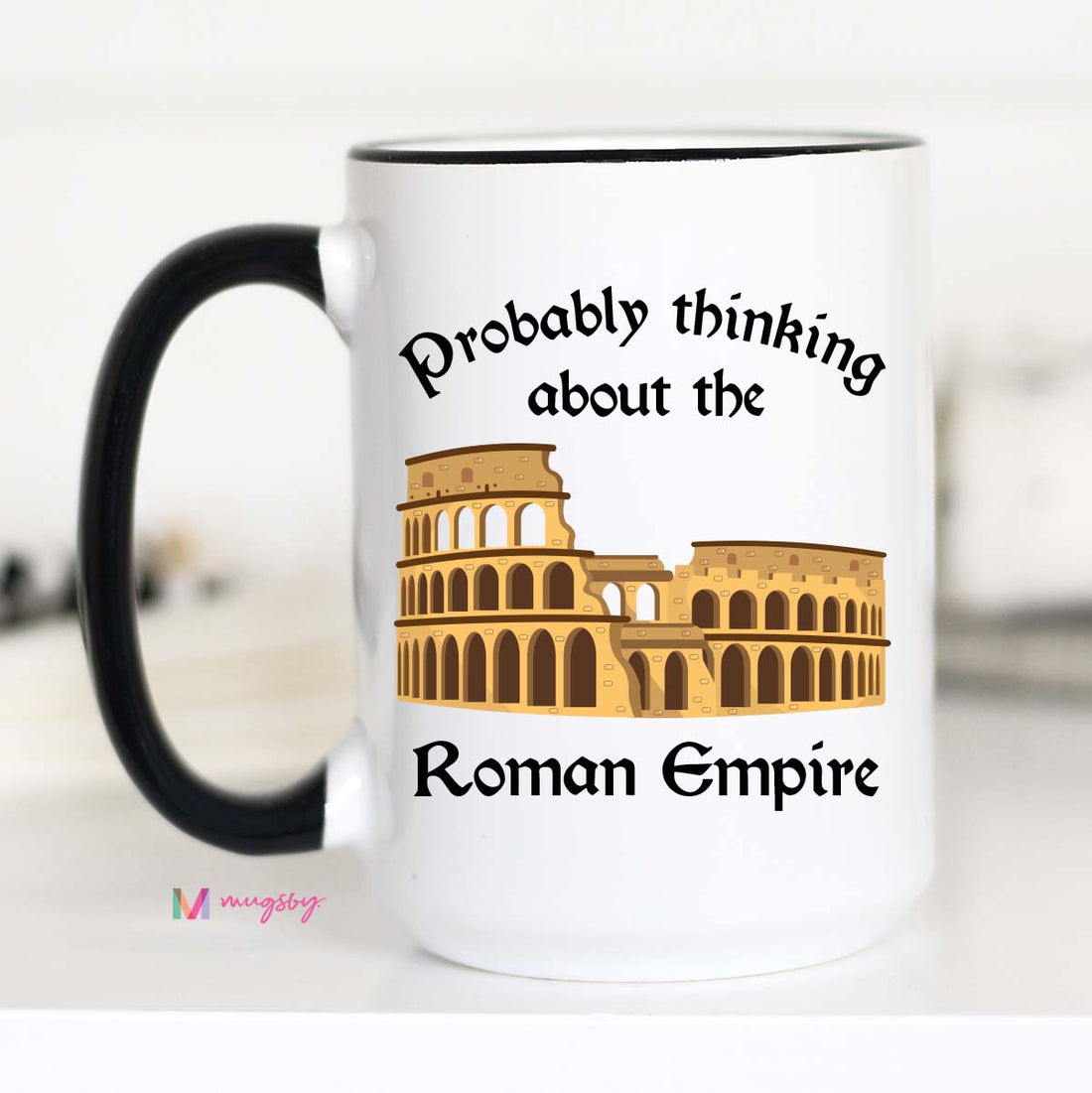 Probably Thinking About the Roman Empire Mug