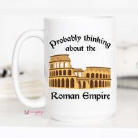 Probably Thinking About the Roman Empire Mug