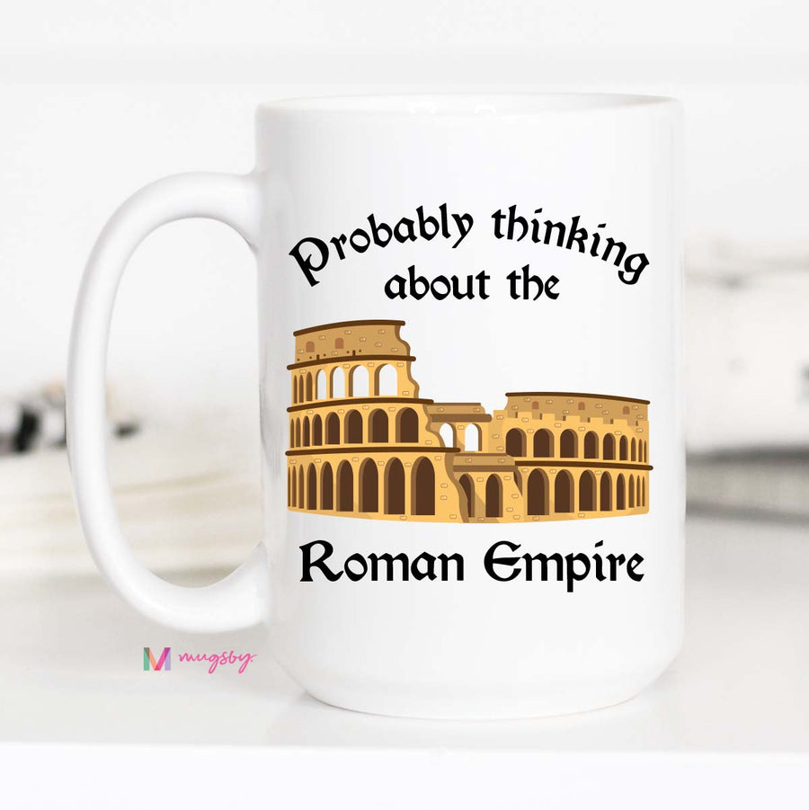 Probably Thinking About the Roman Empire Mug