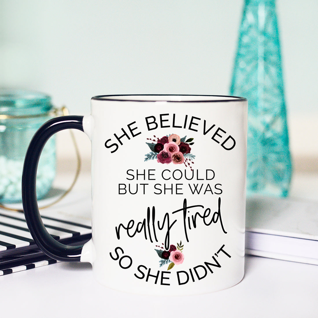 She Believed She Could But she was REALLY tired so she Didn&